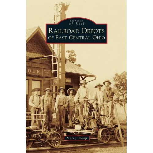 Railroad Depots of East Central Ohio