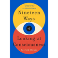 Nineteen Ways of Looking at Consciousness - Paperback