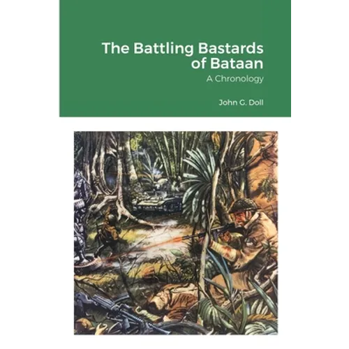 The Battling Bastards of Bataan: A Chronology - Paperback