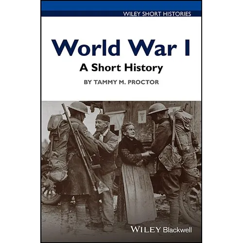 World War I: A Short History