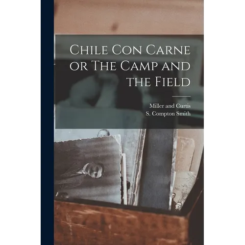 Chile Con Carne or The Camp and the Field