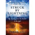 Struck by Lightning: My Journey from the Shadow to the Light - Paperback