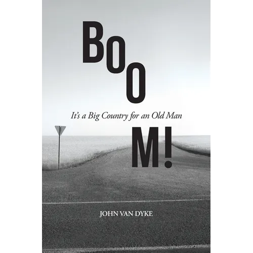 BOOM!: It's a Big Country for an Old Man