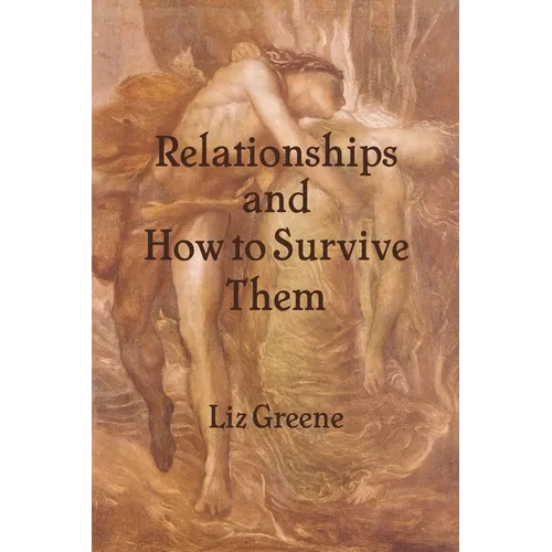 Relationships and How to Survive Them - Paperback