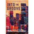 Into the Groove: A Steady Groove Deed - Paperback