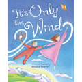 It's Only the Wind - Hardcover
