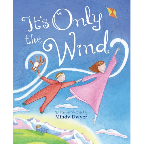 It's Only the Wind - Hardcover