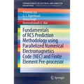 Fundamentals of RCS Prediction Methodology Using Parallelized Numerical Electromagnetics Code (Nec) and Finite Element Pre-Processor - Paperback