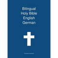 Bilingual Holy Bible English - German - Hardcover