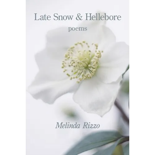 Late Snow and Hellebore - Paperback