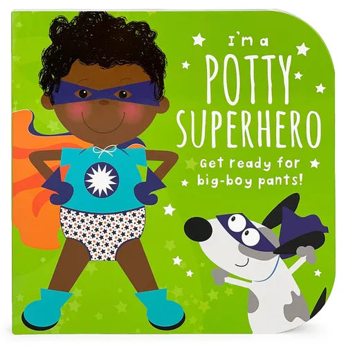 I'm a Potty Superhero (Multicultural): Get Ready for Big Boy Pants! - Board Book
