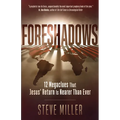 Foreshadows: 12 Megaclues That Jesus' Return Is Nearer Than Ever - Paperback