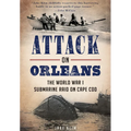 Attack on Orleans: The World War I Submarine Raid on Cape Cod - Paperback