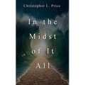 In the Midst of It All - Paperback