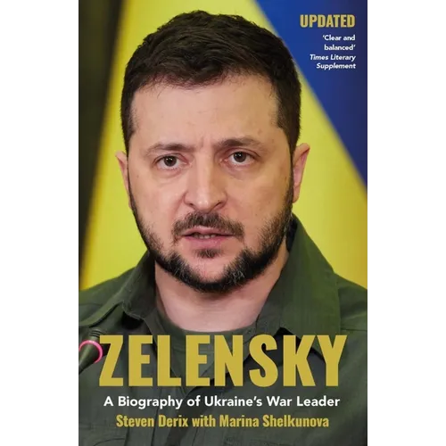 Zelensky: A Biography of Ukraine's War Leader