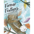 Forever Feathers: A Lyrical Story - Hardcover