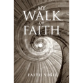 My Walk of Faith - Paperback