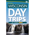 Wisconsin Day Trips by Theme - Paperback