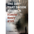 The Day That Shook America: A Concise History of 9/11