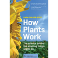 How Plants Work: The Science Behind the Amazing Things Plants Do - Paperback