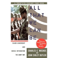 All That We Can Be: Black Leadership and Racial Integration the Army Way - Paperback