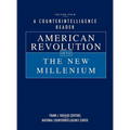A Counterintelligence Reader, Volume IV: American Revolution into the New Millenium