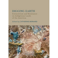 Digging Earth: Extractivism and Resistance on Indigenous Lands of the Americas - Hardcover