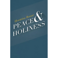 Peace & Holiness - Paperback