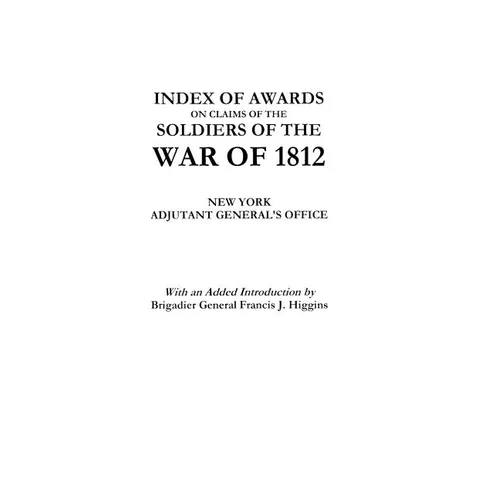 Index of Awards on Claims of the Soldiers of the War of 1812