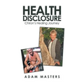 Health Disclosure: Chiron's Healing Journey - Paperback