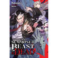 My Summoned Beast Is Dead, Vol. 1 (Light Novel): Volume 1 - Paperback