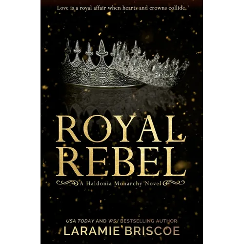 Royal Rebel: A Contemporary Royal Romance Novel - Paperback