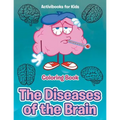 The Diseases of the Brain Coloring Book - Paperback