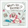 What's Up, Beanie?: Acutely Relatable Comics - Hardcover