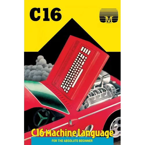 C16 Machine Language for the Absolute Beginner - Paperback