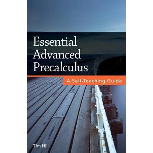 Essential Advanced Precalculus: A Self-Teaching Guide - Paperback