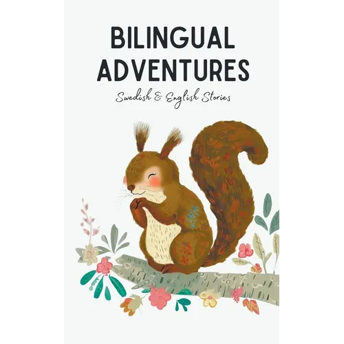 Bilingual Adventures: Swedish & English Stories - Paperback