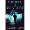 Through A Window - Hardcover