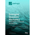 Emergent Quantum Mechanics: David Bohm Centennial Perspectives - Paperback