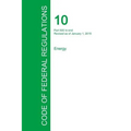 Code of Federal Regulations Title 10, Volume 4, January 1, 2015