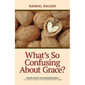 What's So Confusing About Grace? - Paperback