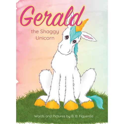 Gerald the Shaggy Unicorn - Hardcover