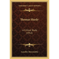 Thomas Hardy: A Critical Study (1912)