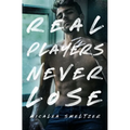 Real Players Never Lose - Paperback