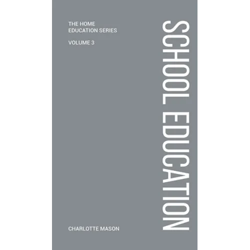 Charlotte Mason's School Education - Hardcover
