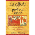 La Cábala Y El Poder de Soñar: Despertar a Una Vida Visionaria - Paperback