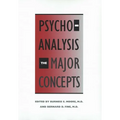 Psychoanalysis: The Major Concepts (Revised) - Paperback