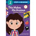 This Makes Me Anxious: First Day of School - Paperback