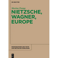Nietzsche, Wagner, Europe - Paperback