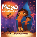 Maya and the Stage Fright - Hardcover